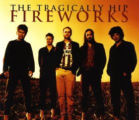 Fireworks (The Tragically Hip song)